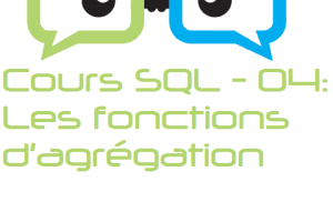 Cours SQL ORACLE – 04 : Les fonctions d'agrégation