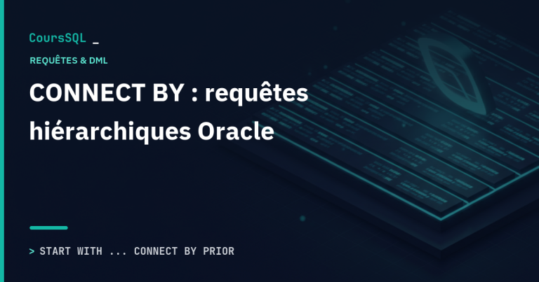 Illustration : CONNECT BY requêtes hiérarchiques Oracle