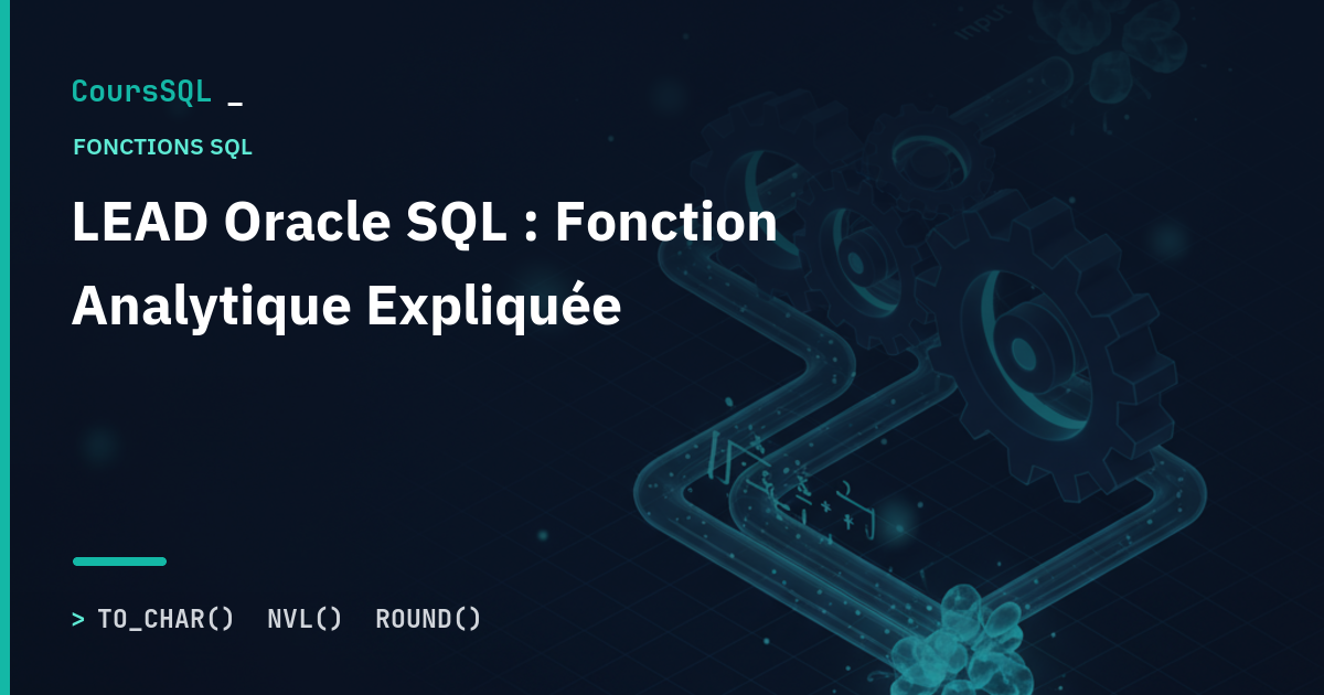 LEAD Oracle SQL : Fonction Analytique Expliquée
