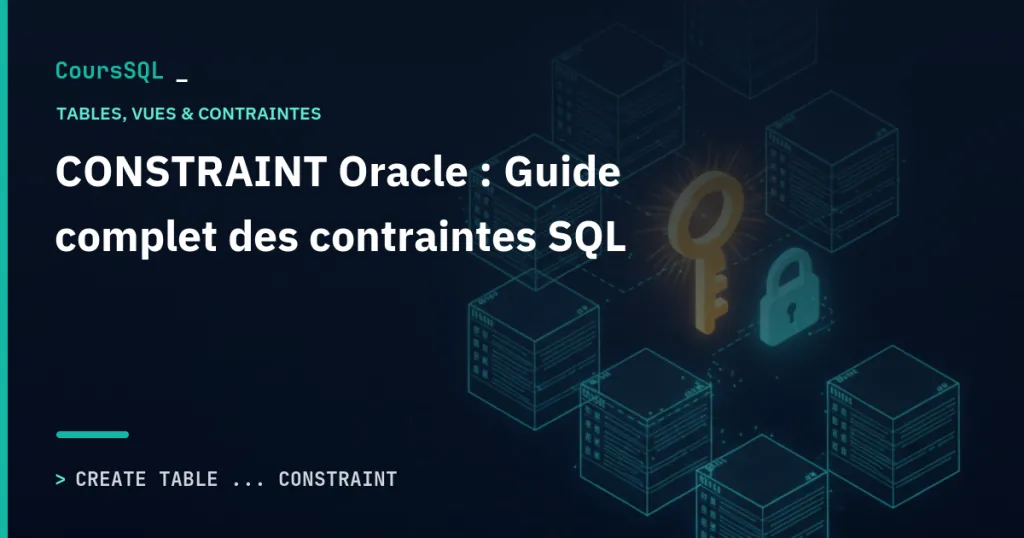 Illustration du tutoriel SQL Oracle : CONSTRAINT Oracle : Guide complet des contraintes SQL