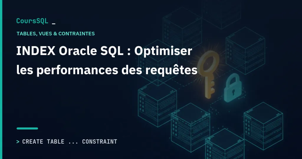 Illustration du tutoriel SQL Oracle : INDEX Oracle SQL : Optimiser les performances des requêtes