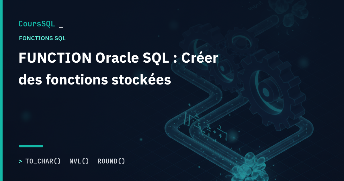 FUNCTION Oracle SQL : Créer des fonctions stockées