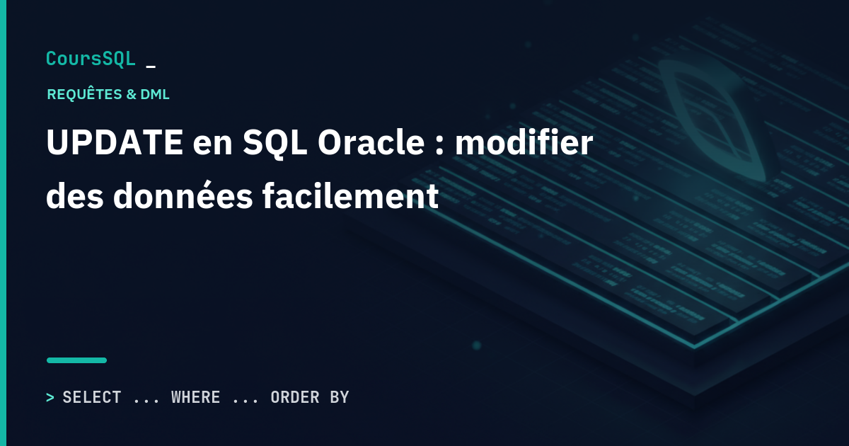 UPDATE en SQL Oracle : modifier des données facilement