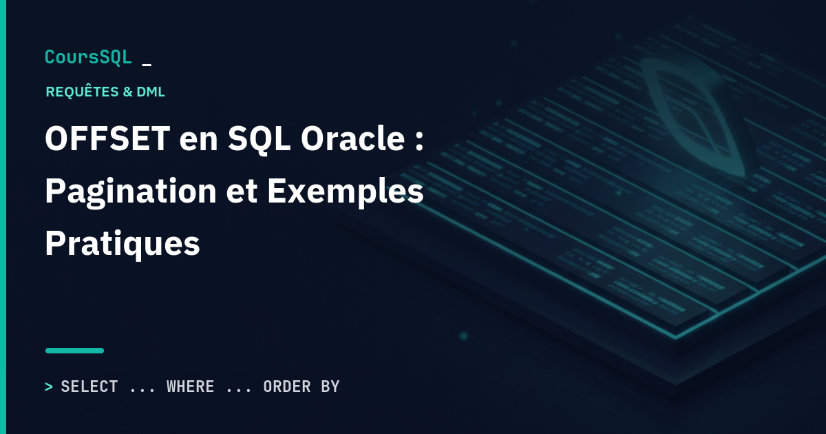 OFFSET en SQL Oracle : Pagination et Exemples Pratiques