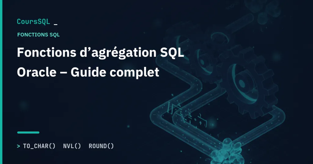 Illustration du tutoriel SQL Oracle : Fonctions d’agrégation SQL Oracle – Guide complet