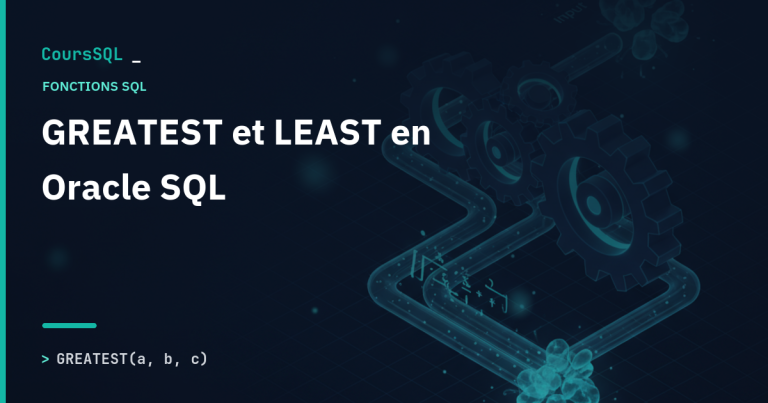 Illustration : GREATEST et LEAST Oracle